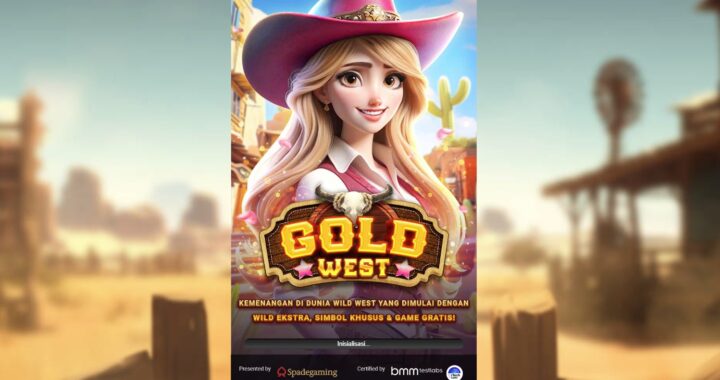 Slot Gold West 2024: Menangkan Emas dengan Fitur Spin dan Bonus Istimewa!-nasium.net